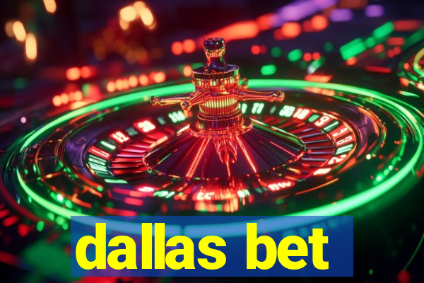 dallas bet